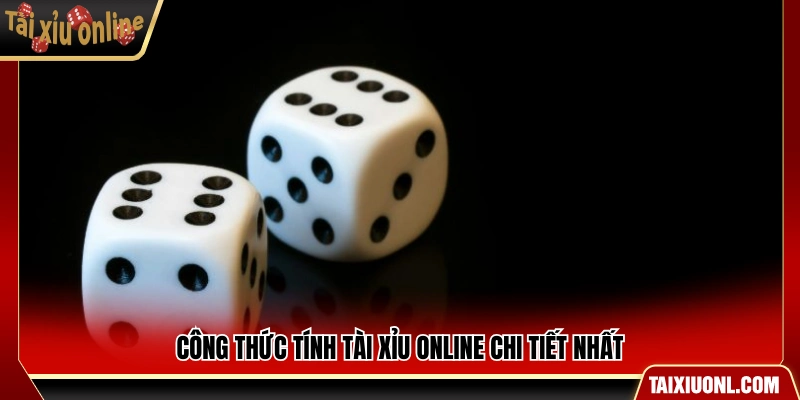 Công thức tính tài xỉu online chuẩn
